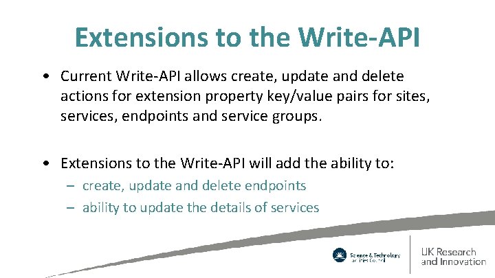 Extensions to the Write-API • Current Write-API allows create, update and delete actions for