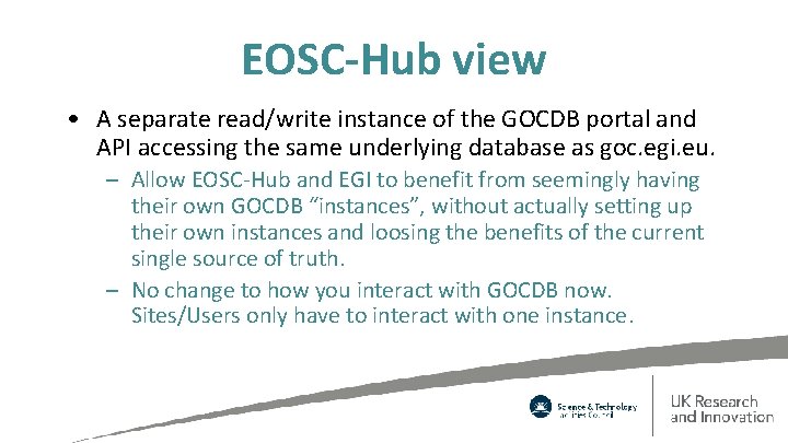 EOSC-Hub view • A separate read/write instance of the GOCDB portal and API accessing