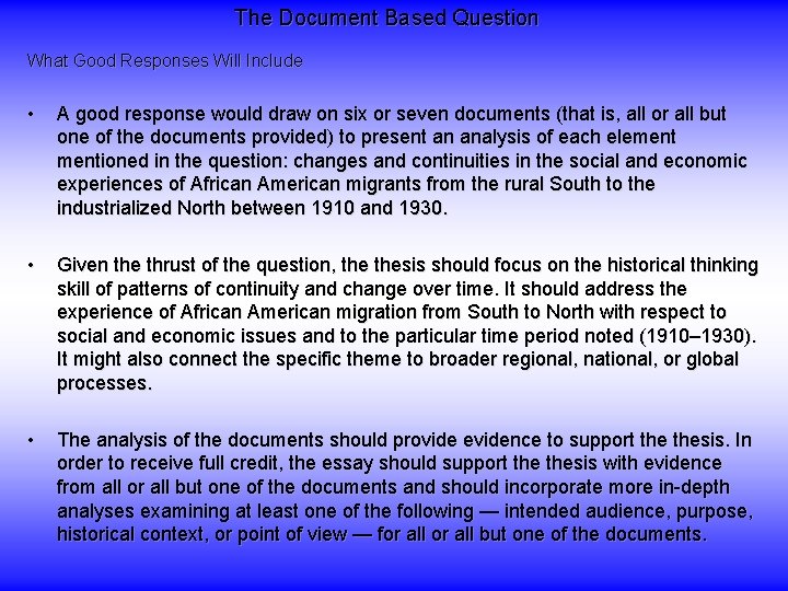 The Document Based Question What Good Responses Will Include • A good response would