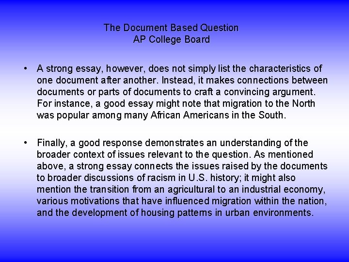 The Document Based Question AP College Board • A strong essay, however, does not
