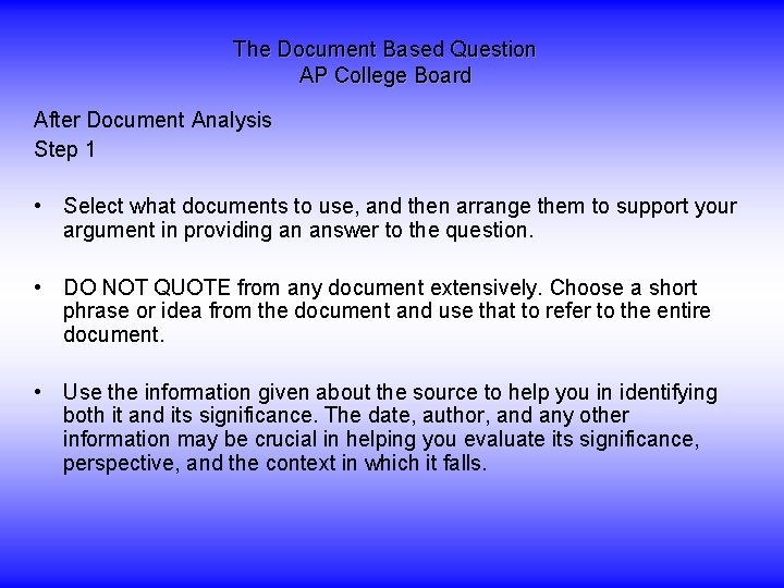 The Document Based Question AP College Board After Document Analysis Step 1 • Select