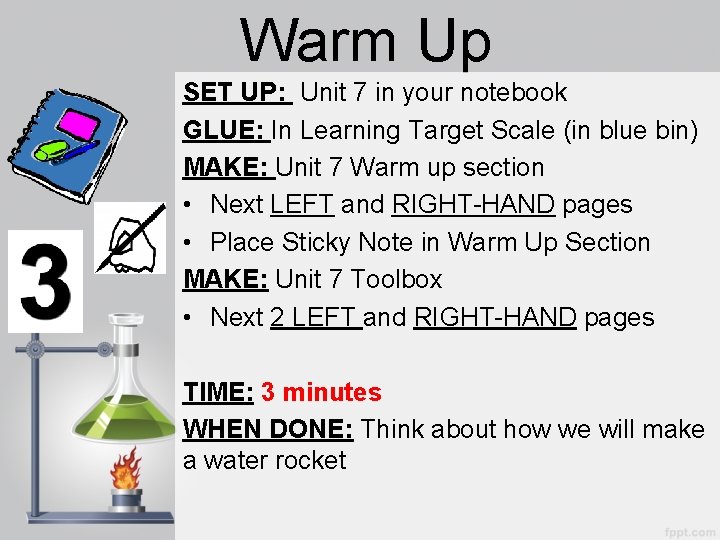 Warm Up SET UP: Unit 7 in your notebook GLUE: In Learning Target Scale