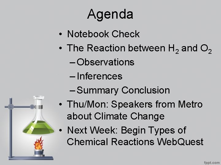Agenda • Notebook Check • The Reaction between H 2 and O 2 –