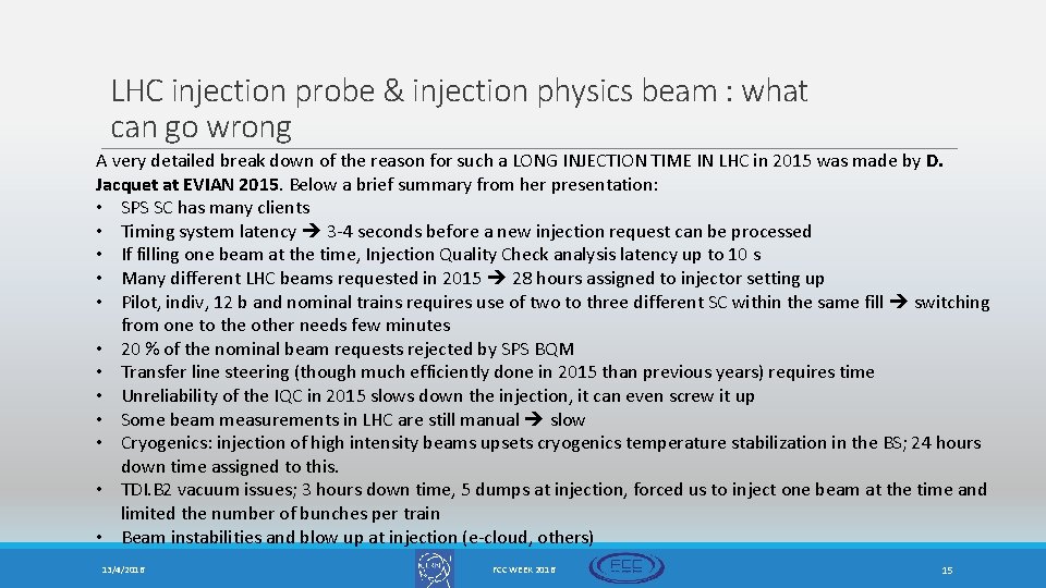 LHC injection probe & injection physics beam : what can go wrong A very