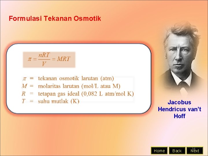 Formulasi Tekanan Osmotik Jacobus Hendricus van’t Hoff Home Back 16 Next 