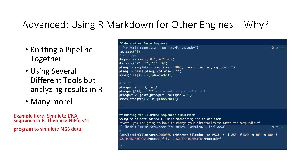 Advanced: Using R Markdown for Other Engines – Why? • Knitting a Pipeline Together