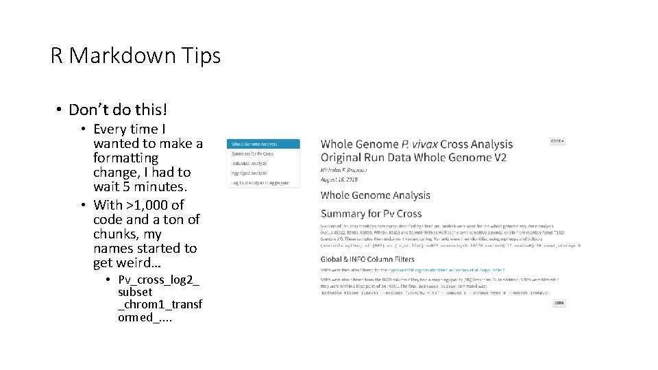 R Markdown Tips • Don’t do this! • Every time I wanted to make