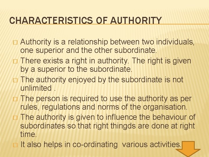 CHARACTERISTICS OF AUTHORITY Authority is a relationship between two individuals, one superior and the CHARACTERISTICS OF AUTHORITY Authority is a relationship between two individuals, one superior and the