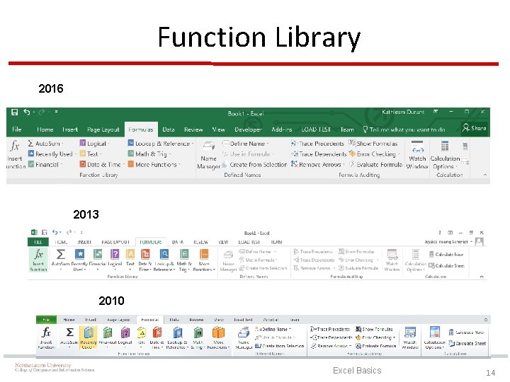 Function Library 2016 2013 2010 Excel Basics 14 