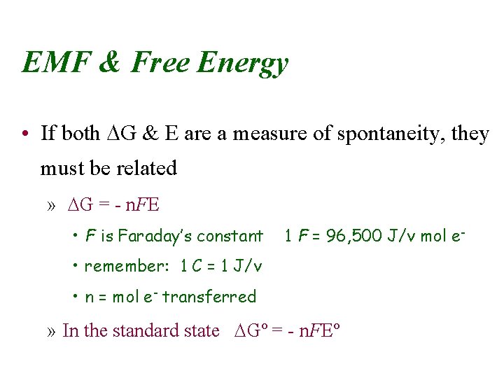 EMF & Free Energy • If both DG & E are a measure of