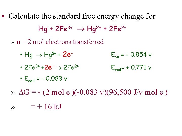  • Calculate the standard free energy change for Hg + 2 Fe 3+