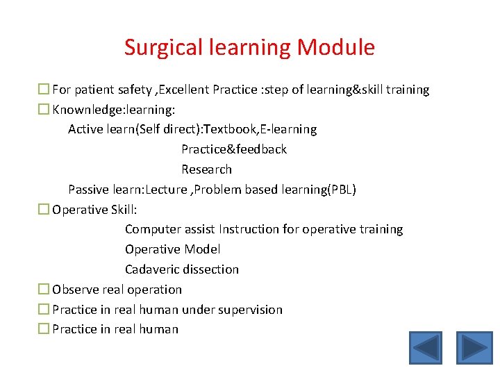 Surgical learning Module � For patient safety , Excellent Practice : step of learning&skill