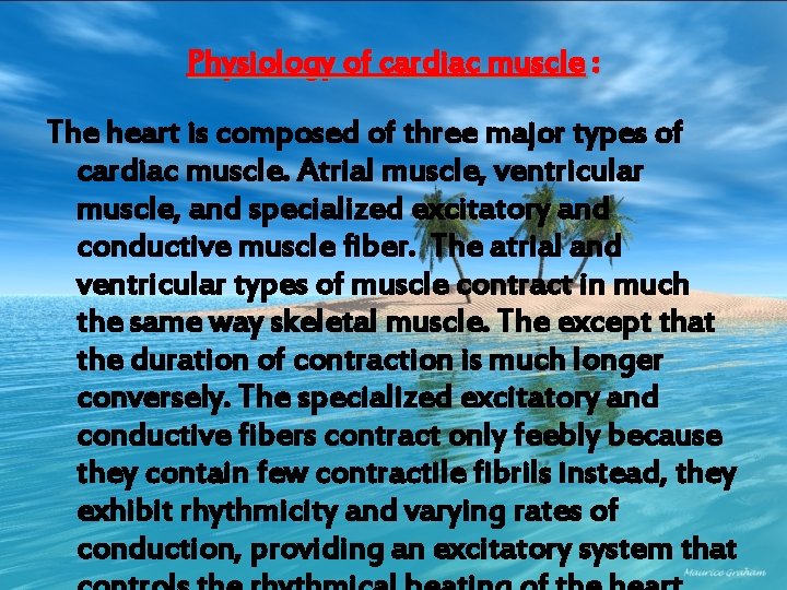 Physiology of cardiac muscle : The heart is composed of three major types of
