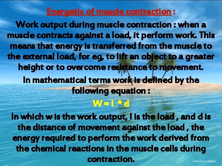 Energetic of muscle contraction : Work output during muscle contraction : when a muscle