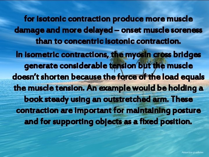 for isotonic contraction produce more muscle damage and more delayed – onset muscle soreness