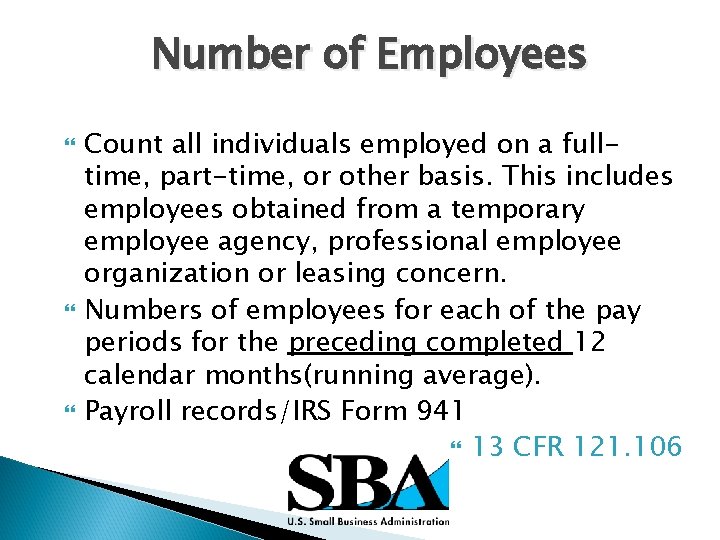 Number of Employees Count all individuals employed on a fulltime, part-time, or other basis.