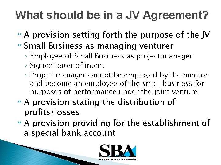 What should be in a JV Agreement? A provision setting forth the purpose of