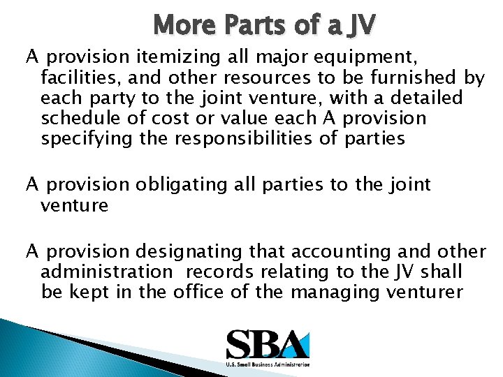 More Parts of a JV A provision itemizing all major equipment, facilities, and other