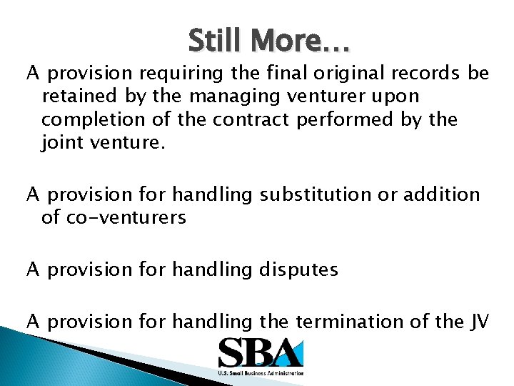 Still More… A provision requiring the final original records be retained by the managing