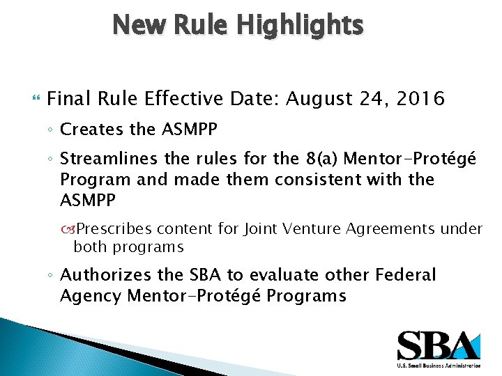 New Rule Highlights Final Rule Effective Date: August 24, 2016 ◦ Creates the ASMPP