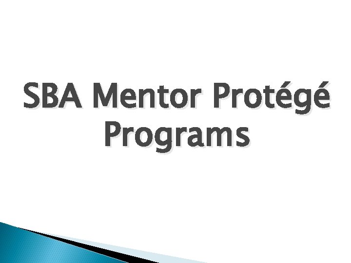 SBA Mentor Protégé Programs 