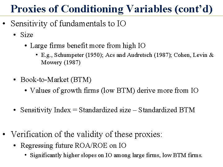 Proxies of Conditioning Variables (cont’d) • Sensitivity of fundamentals to IO • Size •