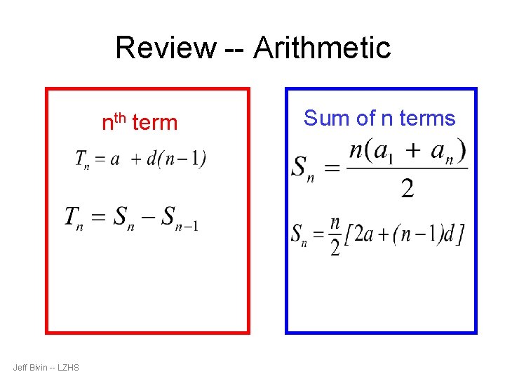 Review -- Arithmetic nth term Jeff Bivin -- LZHS Sum of n terms 