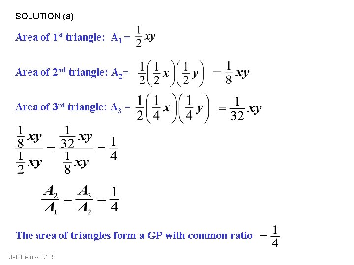 SOLUTION (a) Area of 1 st triangle: A 1 = Area of 2 nd