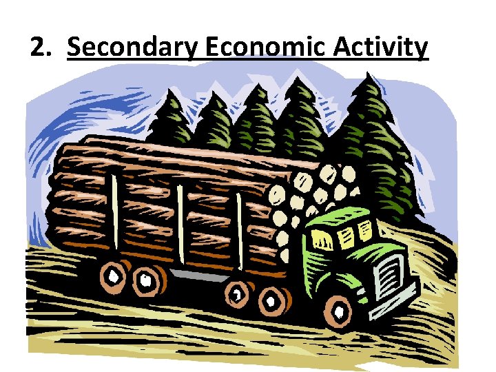 2. Secondary Economic Activity 