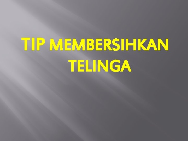 TIP MEMBERSIHKAN TELINGA 