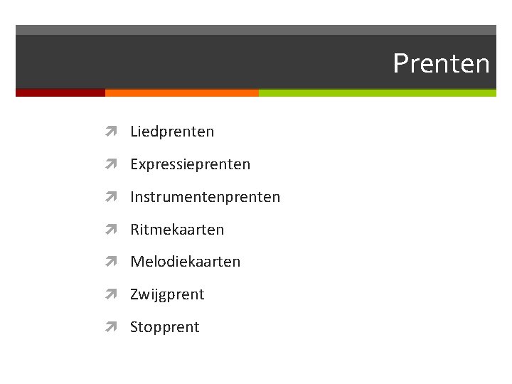 Prenten Liedprenten Expressieprenten Instrumentenprenten Ritmekaarten Melodiekaarten Zwijgprent Stopprent 