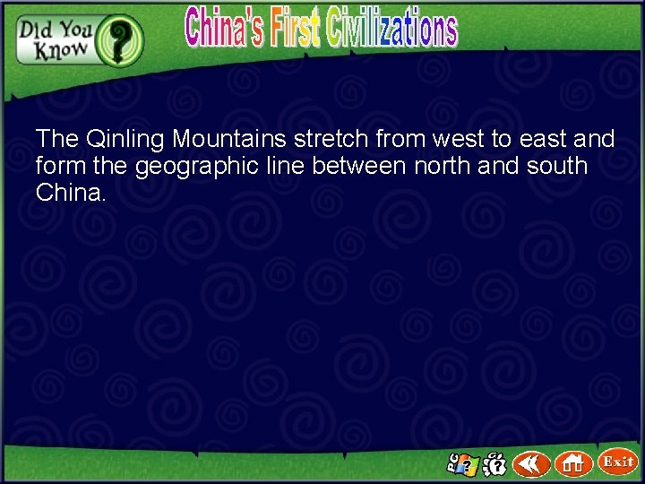 The Qinling Mountains stretch from west to east and form the geographic line between