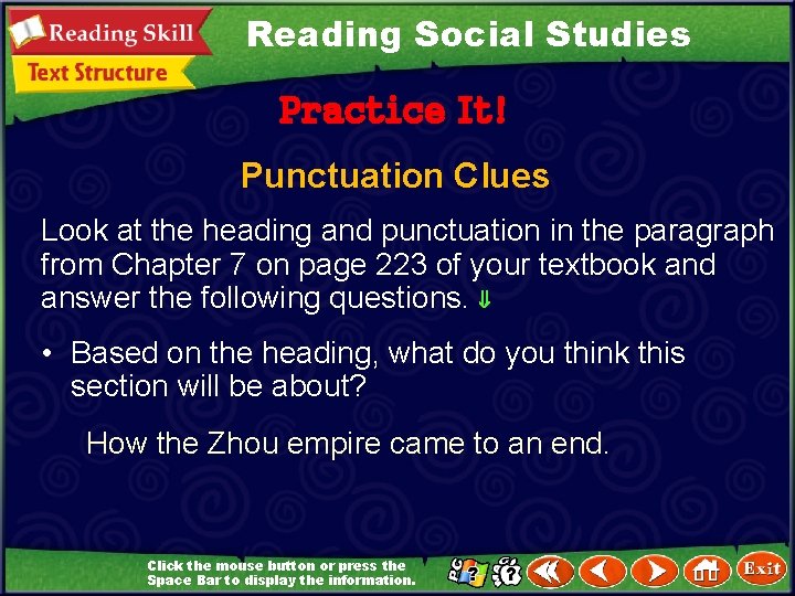 Reading Social Studies Practice It! Punctuation Clues Look at the heading and punctuation in