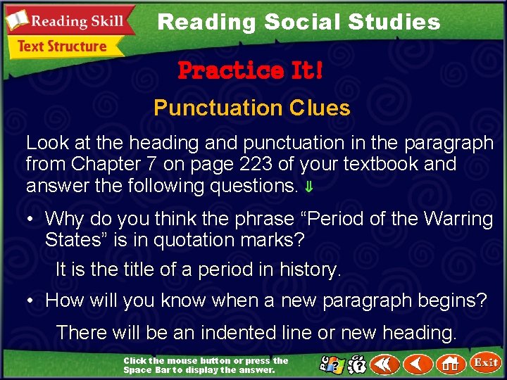 Reading Social Studies Practice It! Punctuation Clues Look at the heading and punctuation in