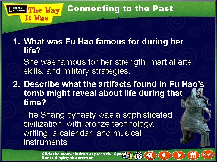 Connecting to the Past 1. What was Fu Hao famous for during her life?