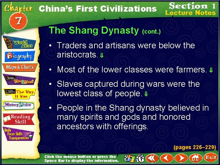 China’s First Civilizations The Shang Dynasty (cont. ) • Traders and artisans were below