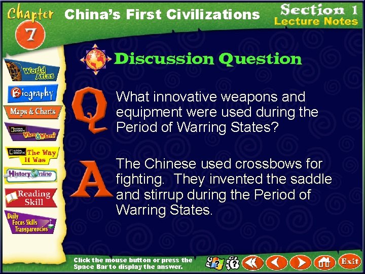 China’s First Civilizations What innovative weapons and equipment were used during the Period of