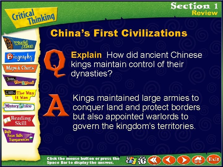 China’s First Civilizations Explain How did ancient Chinese kings maintain control of their dynasties?