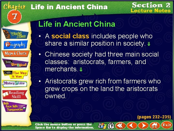 Life in Ancient China • A social class includes people who share a similar