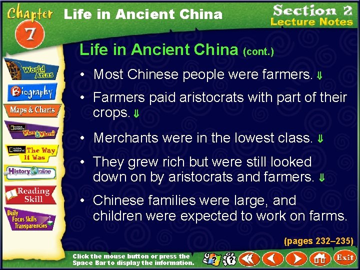 Life in Ancient China (cont. ) • Most Chinese people were farmers. • Farmers