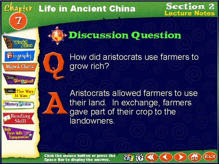 Life in Ancient China How did aristocrats use farmers to grow rich? Aristocrats allowed