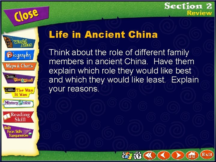 Life in Ancient China Think about the role of different family members in ancient