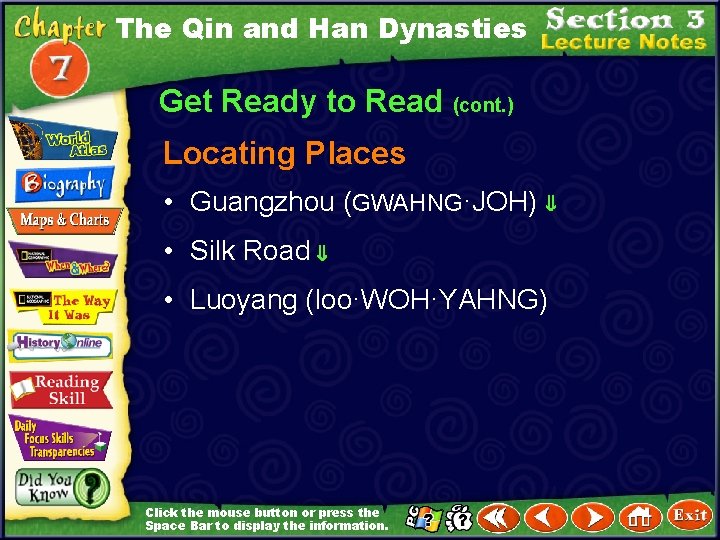 The Qin and Han Dynasties Get Ready to Read (cont. ) Locating Places •