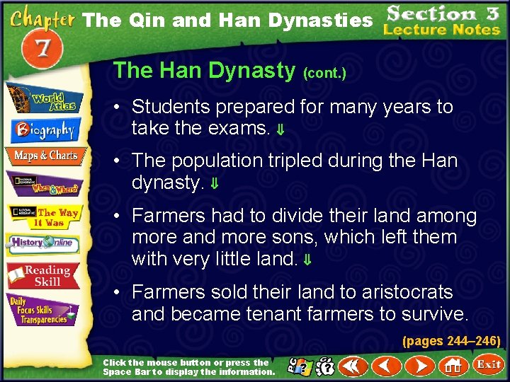 The Qin and Han Dynasties The Han Dynasty (cont. ) • Students prepared for