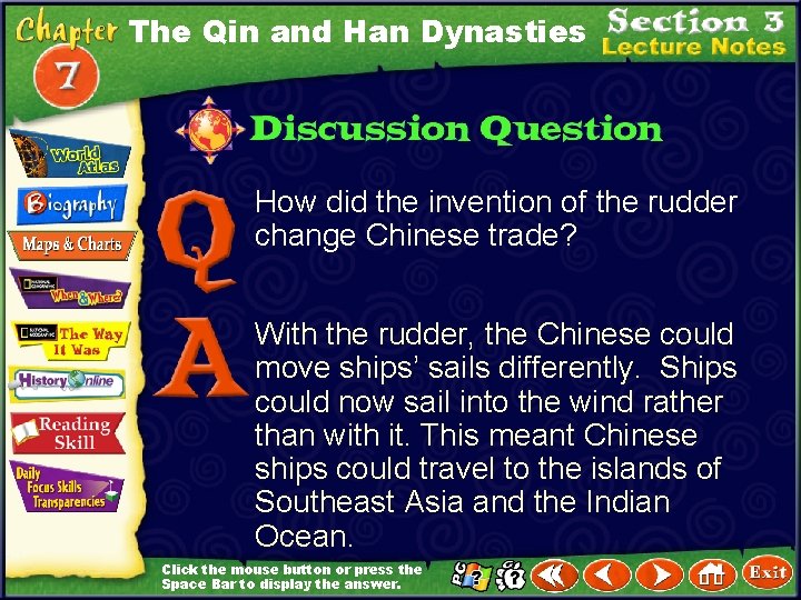 The Qin and Han Dynasties How did the invention of the rudder change Chinese