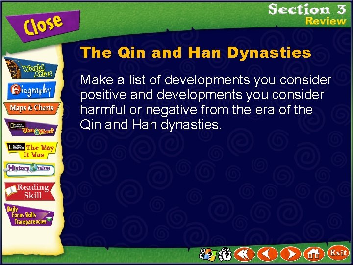 The Qin and Han Dynasties Make a list of developments you consider positive and