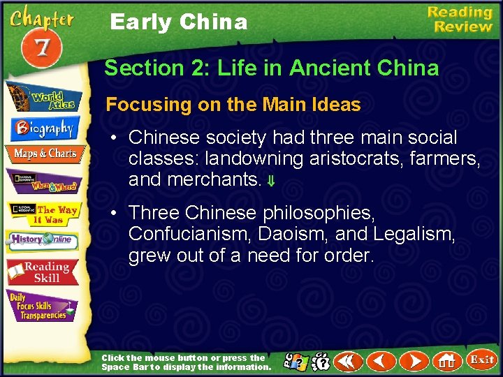 Early China Section 2: Life in Ancient China Focusing on the Main Ideas •