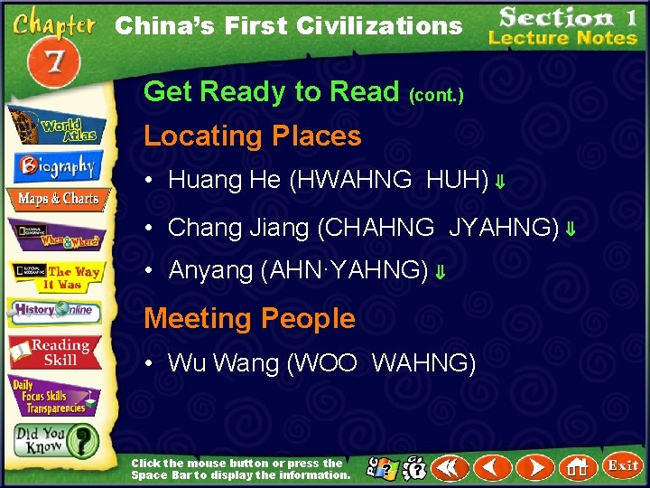 China’s First Civilizations Get Ready to Read (cont. ) Locating Places • Huang He