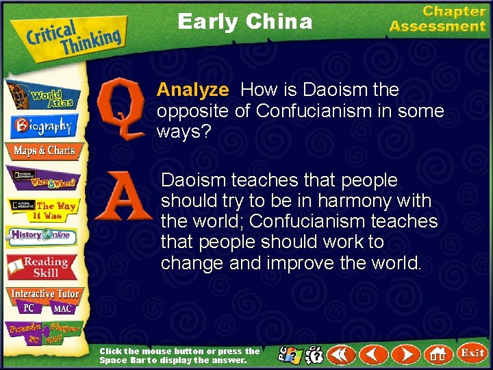 Early China Analyze How is Daoism the opposite of Confucianism in some ways? Daoism