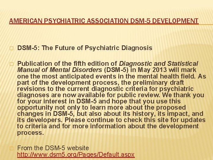 AMERICAN PSYCHIATRIC ASSOCIATION DSM-5 DEVELOPMENT � DSM-5: The Future of Psychiatric Diagnosis � Publication